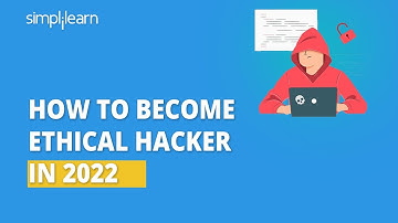 How To Become Ethical Hacker In 2022 | Ethical Hacker Roadmap 2022 | Ethical Hacker | Simplilearn