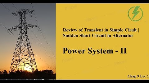 Review of Transient in RL Circuit | Sudden Short Circuit of an Alternator | GTU EE Sem - 5 PS-2 CH-9