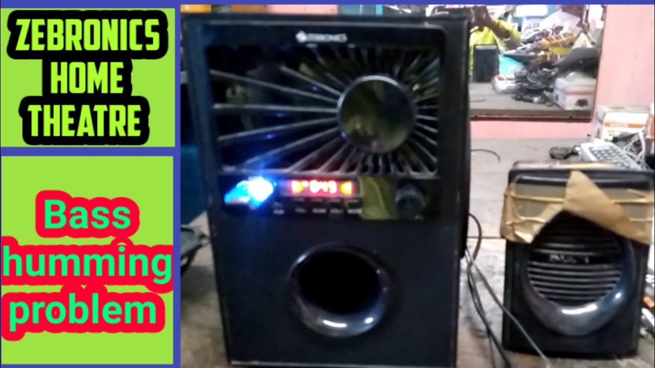 Zebronics home theatre Bass Humming problem repair. Home theatre