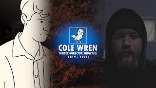 Cole Wren - Writer/Director Portfolio Showreel (2019-2022)