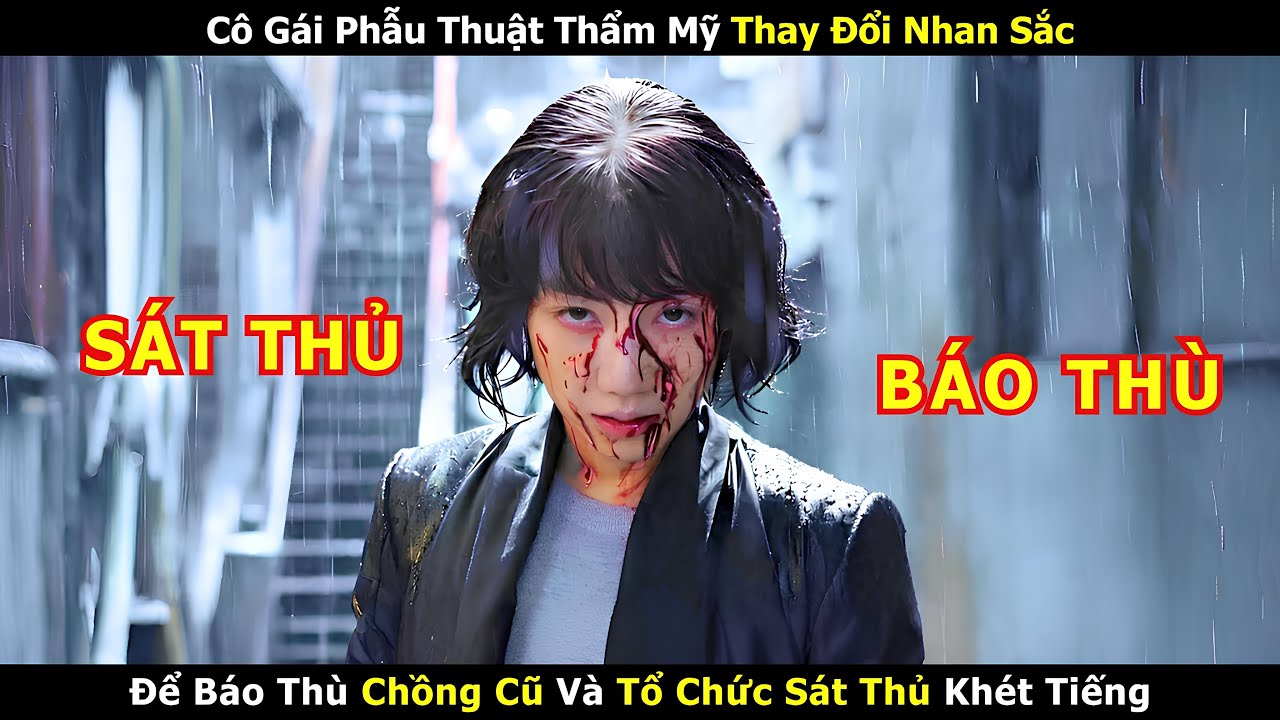 Nữ Sát Thủ Phẫu Thuật Thẩm Mỹ Để Báo Thù Người Chồng Tưởng Đã Quá Cố - Review Phim Hàn