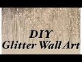 Z Gallerie Inspired Glitter Wall Art | My First DIY Painting