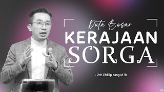 Duta Besar Kerajaan Sorga - Pdt. Phillip Kang | Atribut Allah Bagian 9