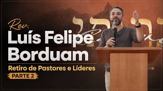 Rev. Luís Felipe Borduam - Retiro de Pastores e Líderes - Parte 2 screenshot 2