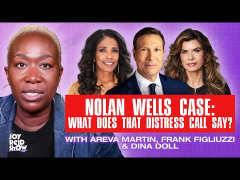 Nolan Wells Case: What Does That Distress Call Say? The Joy Reid Show