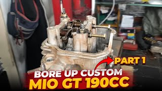 PART 1 | BOREUP FULL CUSTOM Yamaha MIO GT / MIO J KE 190CC | RACIKAN GACOR JOHAN GARAGE!