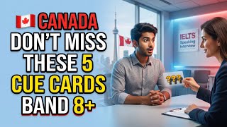5 Most Repeated IELTS Speaking Cue Cards 2026 🇨🇦 | Band 8 Answers | Academic & General 5 Most Repeated IELTS Speaking Cue Cards 2026 🇨🇦 | Band 8 Answers | Academic & General