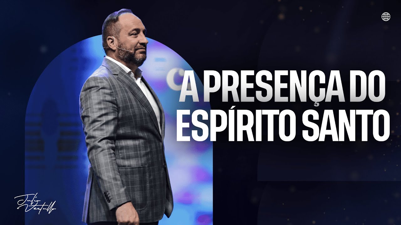 A presença do Espírito Santo | Julio Vertullo