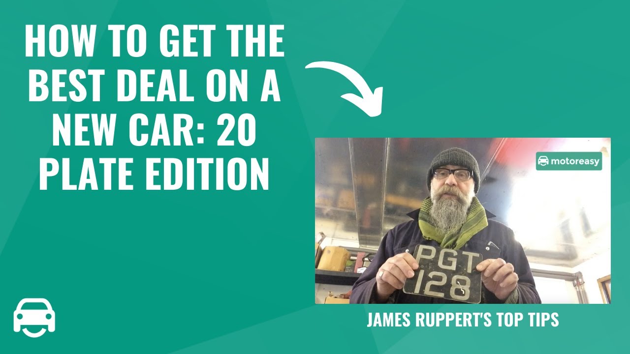 How To Get The Best Deal On A New Car 20 Plate Edition YouTube