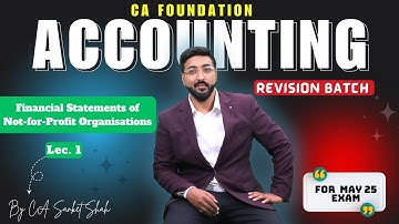NPO Lec 1 | CA Foundation Accounting | Revision Lectures | By CA Sanket Shah