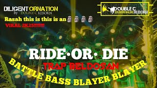 Dj trap Ride or Die,Prank andalan battle BASS NGUK NGUK GLERRR | bahan battlemu spek prank