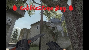 CS:GO【Bug#1】Cobblestone 👍