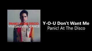 Panic! At The Disco - Y-O-U Don't Want Me (HQ)