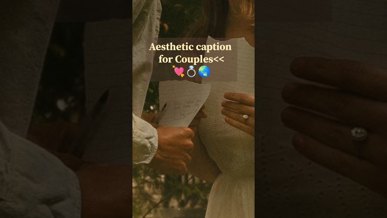 Aesthetic caption for couples 