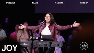 Joy | Kathryn Scott | Dwelling Place Anaheim Worship Moment