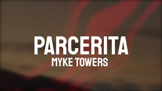 Myke Towers - Parcerita (Letra/Lyrics)