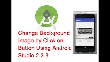 How to add Background Image by Clicking on Button Using Android Studio 2.3.3(Latest version)