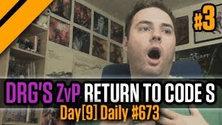 Day[9] Daily #673 - DRG's ZvP return to Code S - P3