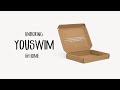 Unboxing Youswim