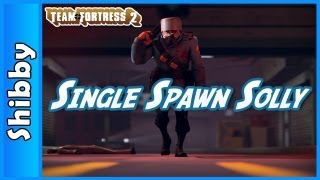 TF2 - SINGLE SPAWN SOLLY (Team Fortress 2)