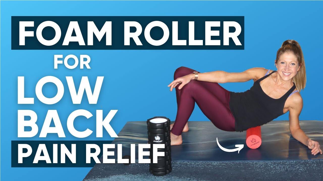 15-Minute Foam Roller For Low Back Pain Relief Best Exercises Routine  (Feels So Good!) - Youtube