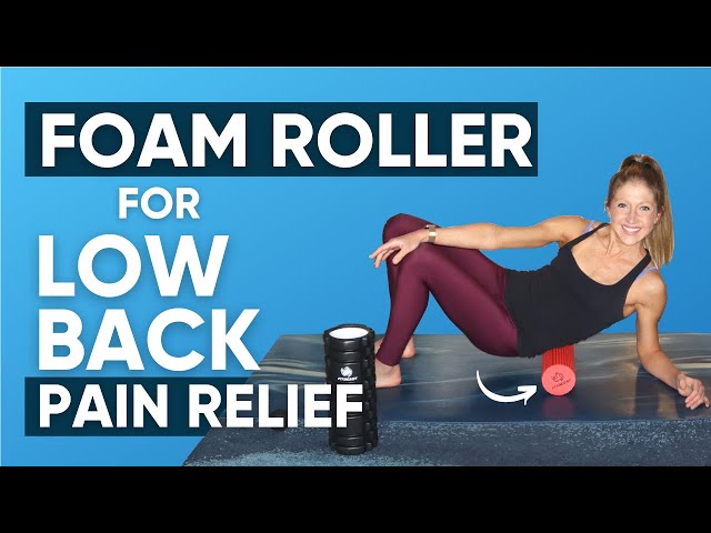 How To Properly Foam Roll For Lower Back Pain Relief - Coach Sofia Fitness