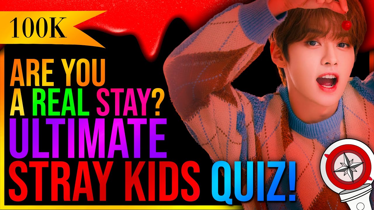 ULTIMATE STRAY KIDS QUIZ 2021 That Only REAL STAYs Can Perfect YouTube Ultimate stray kids quiz 2021 that only real stays can perfect youtube