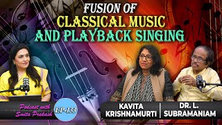 EP133 with Harmonious Masters: Subramaniam and Kavita's 25year musical voyage