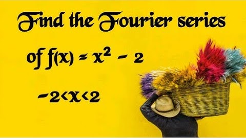 f(x)=x²-2 Fourier series