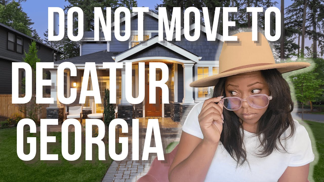 Do Not Move to Decatur Pros and Cons Moving to Decatur YouTube
