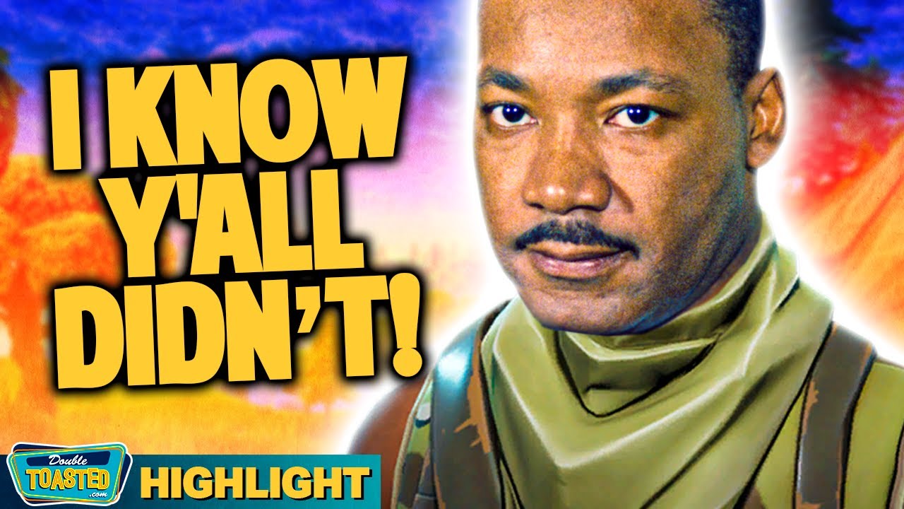 MARTIN LUTHER KING JR. IN FORTNITE?! Double Toasted YouTube