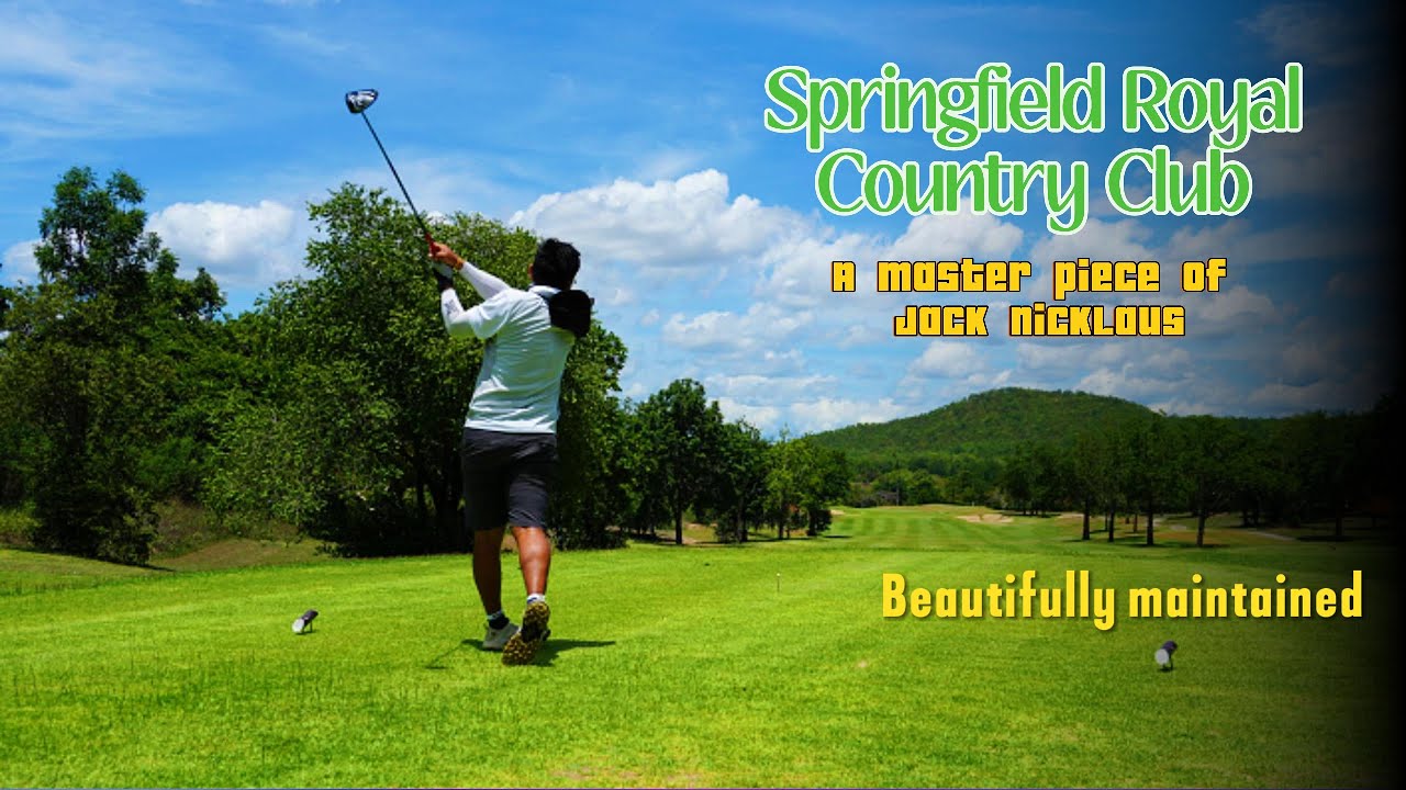Springfield Royal Country Club สนาม สวย บรรยากาศดี ที่ต้องท้าให้มาลองสัมผัส