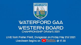 Waterford GAA Western Board Championship Draws 2021