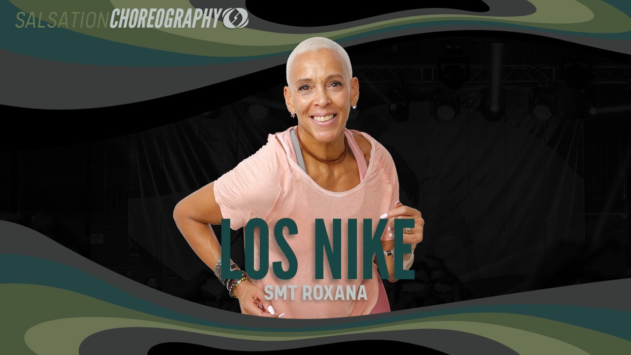 Los Nike - Salsation® Choreography by SMT Roxana