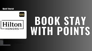 How To Book a Stay Using Hilton Honors Point ?