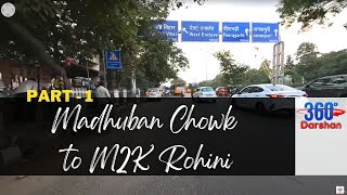 Part 1: 360° Madhuban Chowk to M2K Rohini, Sec 3 Delhi: 360° Virtual Tour with VoiceOver #360Darshan
