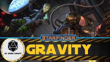 Starfinder Basics: Gravity | How does gravity work in Starfinder