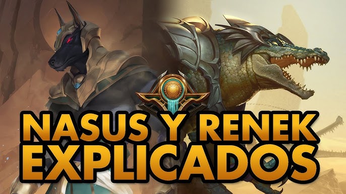 Los Hermanos Inmortales Nasus Y Renekton Explicados Youtube Los Hermanos Inmortales Nasus Y Renekton Explicados Youtube