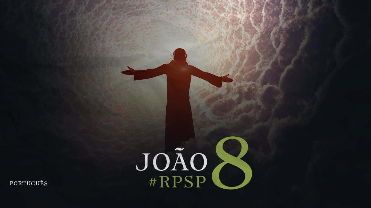 João 08 - Reavivadospsp - Português - Pastor Adolfo Suárez