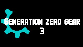 Generation Zero Gear 3