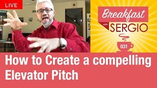 How to create a compelling elevator pitch that reduces friction. Breakfast 🍳 with Sergio. Episode 32