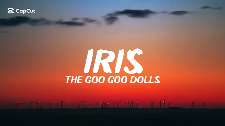 The Goo Goo Dolls - Iris (Lyrics) 