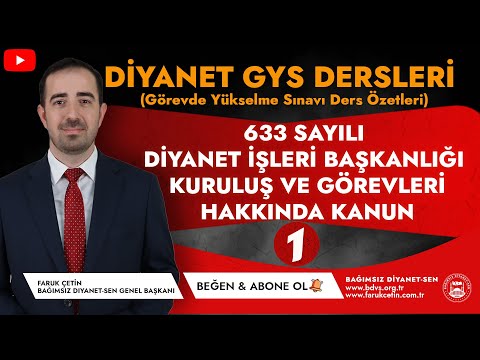 Diyanet GYS - 633 Sayılı Diyanet İşleri Başkanlığı Kuruluş ve Görevleri Hakkında Kanun  (Özet - 1)