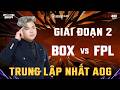 BOX vs FPL | SGP vs GAM - GĐ 2 ĐTDV Mùa Xuân 2026 | Hải Phong 20.04.2026