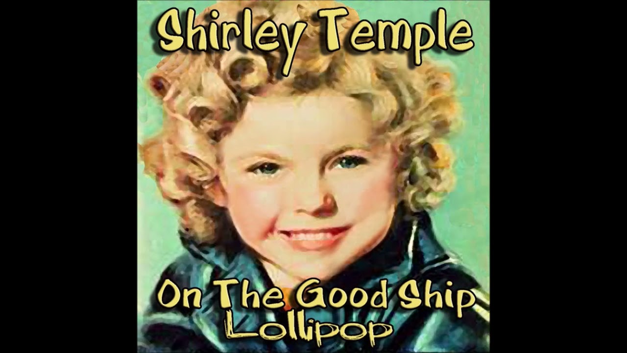 On the Good Ship Lollipop (lyrics in description) - YouTube
