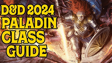 2024 Paladin Class Guide for D&D 5e
