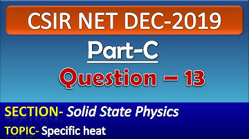 CSIR NET DECEMBER 2019 Physics Solution| Part-C| Question-13| Solid State Physics| Specific heat