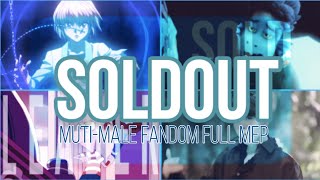 SoldOut  || Multi-Male Fandom Full MEP