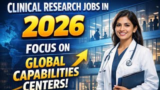 2026 Career Shift: Forget CROs — Focus on Global Capability Centers (GCCs) | Clinical Research Jobs