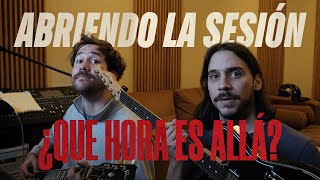 Abriendo La Sesión - EP: ¿Qué Hora Es Allá?